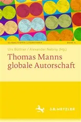 Book cover of Thomas Manns globale Autorschaft by Urs BÃ¼ttner