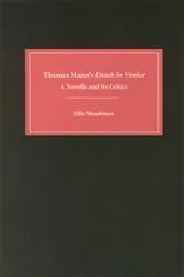 Book cover of Thomas Mann's Death in Venice by Ellis Shookman