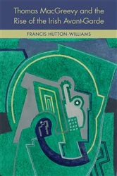 Book cover of Thomas McGreevy and the Rise of the Irish Avant-Garde by Thomas MacGreevy
