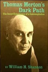 Book cover of Thomas Merton's Dark Path by William H. Shannon