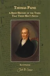 Book cover of Thomas Paine-A Brief History of the Times That Tried Men's Souls by Jett B. Conner