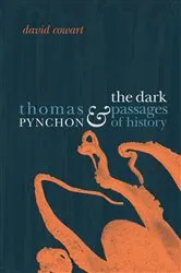 Book cover of Thomas Pynchon and the Dark Passages of History by David Cowart