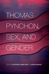Book cover of Thomas Pynchon, Sex, and Gender by Ali Chetwynd