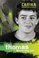 Book cover of Thomas@rock-ster.net by Carina Diedericks-Hugo