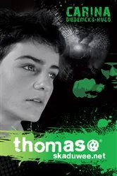 Book cover of Thomas@skaduwee.net by Carina Diedericks-Hugo