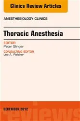 Book cover of Thoracic Anesthesia, An Issue of Anesthesiology Clinics by Slinger MD, FRCPC, Peter D.