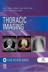 Book cover of Thoracic Imaging: Case Review Series E-Book (3rd ed.) by Justin T. Stowell MD