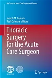 Book cover of Thoracic Surgery for the Acute Care Surgeon by Joseph M. Galante