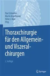 Book cover of Thoraxchirurgie für den Allgemein- und Viszeralchirurgen (2nd ed.) by Paul Schneider