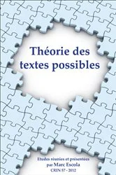 Book cover of Théorie des textes possibles by Marc Escola