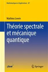 Book cover of Théorie spectrale et mécanique quantique by Mathieu Lewin