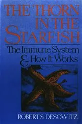 Book cover of Thorn in the Starfish: The Immune System and How It Works by Robert S. Desowitz
