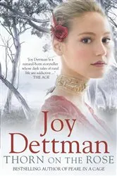 Book cover of Thorn on the Rose: A Woody Creek Novel 2 by Joy Dettman