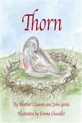 Book cover of Thorn by Clauson, ED.D. , Heather