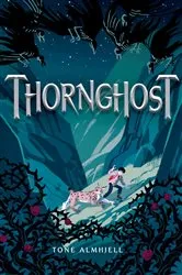 Book cover of Thornghost by Tone Almhjell
