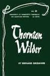 Book cover of Thornton Wilder - American Writers 34 by Bernard Grebanier