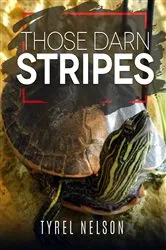 Book cover of Those Darn Stripes (3rd ed.) by Tyrel Nelson