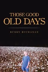 Book cover of Those Good Old Days by Buddy Buchanan
