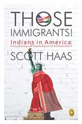 Book cover of Those Immigrants! by Scott Haas