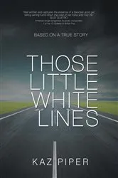 Book cover of Those Little White Lines by Kaz Piper