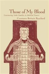 Book cover of Those of My Blood by Constance Brittain Bouchard