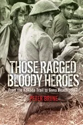 Book cover of Those Ragged Bloody Heroes by Peter Brune