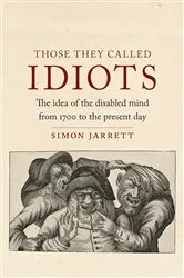 Book cover of Those They Called Idiots by Simon Jarrett