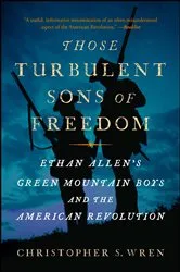 Book cover of Those Turbulent Sons of Freedom by Christopher S. Wren