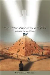 Book cover of Those Who Choose to Be Chosen by Virginia A. Ashmore