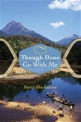 Book cover of Though None Go With Me by Barry Blackstone