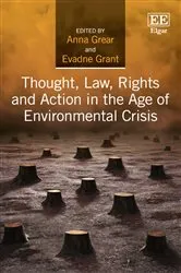 Book cover of Thought, Law, Rights and Action in the Age of Environmental Crisis by Anna Grear