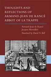 Book cover of Thoughts and Reflections of Armand-Jean de Rancé, Abbot of la Trappe by David N. Bell
