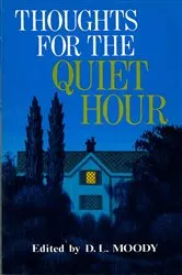 Book cover of Thoughts for the Quiet Hour by Dwight Moody