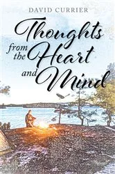 Book cover of Thoughts from the Heart and Mind by David Currier