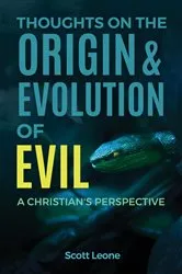 Book cover of Thoughts on the Origin & Evolution of Evil by Scott Leone