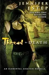 Book cover of Thread of Death by Jennifer Estep