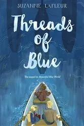 Book cover of Threads of Blue by Suzanne LaFleur