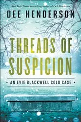 Book cover of Threads of Suspicion (An Evie Blackwell Cold Case) by Dee Henderson