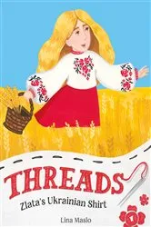 Book cover of Threads: Zlata’s Ukrainian Shirt by Lina Maslo