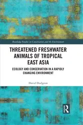 Book cover of Threatened Freshwater Animals of Tropical East Asia by David Dudgeon