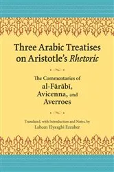 Book cover of Three Arabic Treatises on Aristotle’s Rhetoric by Lahcen El Yazghi Ezzaher
