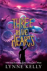 Book cover of Three Blue Hearts by Lynne Kelly