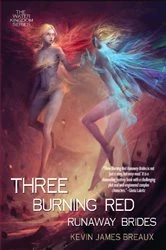 Book cover of Three Burning Red Runaway Brides by Kevin James Breaux