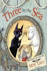 Book cover of Three by the Sea by Mini Grey