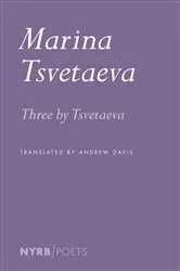 Book cover of Three by Tsvetaeva by Marina Tsvetaeva