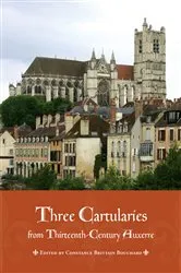 Book cover of Three Cartularies from Thirteenth Century Auxerre by Constance Bouchard