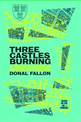 Book cover of Three Castles Burning by Donal Fallon