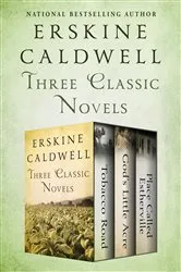 Book cover of Three Classic Novels by Erskine Caldwell