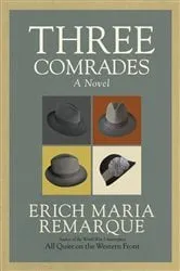 Book cover of Three Comrades by Erich Maria Remarque