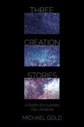 Book cover of Three Creation Stories by Michael Gold